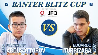 Nodirbek Abdusattorov vs Eduardo Iturrizaga  Banter Blitz Cup [upl. by Jayson857]