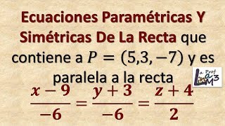 Ecuaciones parametricas y simetricas de la recta en R3  La Prof Lina M3 [upl. by Kroy464]