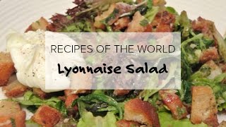 Recipes Of The World Lyonnaise Salad [upl. by Adnarrim]