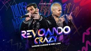 Lucas Lucco e ​⁠MC Lan  Revoando Crazy [upl. by Laurette]