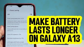 Make Galaxy A13 Battery Lasts Longer [upl. by Martino397]