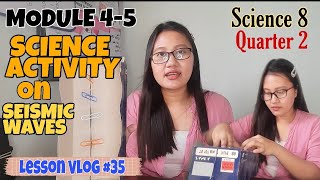 SCIENCE 8 Q2 Module 5  Activities on Seismic Waves [upl. by Olly124]