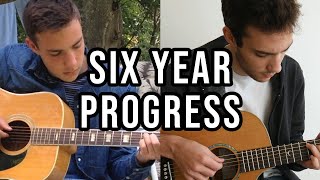 MY 6 YEARS OF PLAYING GUITAR  Fingerstyle Guitar Progress [upl. by Altheta]