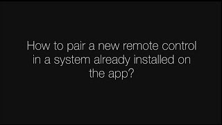 How to pair a new remote control in a system already installed on the app [upl. by Longfellow]