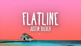 Justin Bieber  Flatline Lyrics [upl. by Waite]