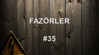 Fazörler  35 [upl. by Nosirrag]