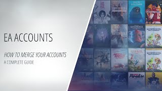 EA Accounts  How to Merge Your Accounts  A Complete Guide How to [upl. by Robenia]