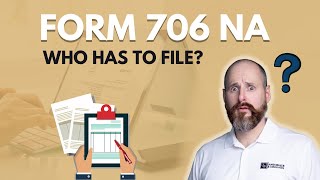 ⭕ How to complete Form 706 NA and who has to file [upl. by Neema394]