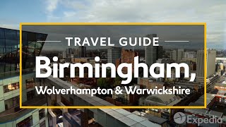 Birmingham Wolverhampton and Warwickshire UK Vacation Travel Guide  Expedia [upl. by Atteuqnas]