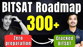 BITSAT 2024 Complete Roadmap to Score 300  BITS Pilani  BITSAT 2024 Preparation [upl. by Safir]