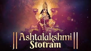 ASHTALAKSHMI STOTRAM  SACRED CHANTS OF MAHALAKSHMI  LAKSHMI DEVI STOTRAM  VARALAKSHMI DEVI SONG [upl. by Nuahsak]