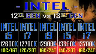 i5 13600K vs i7 13700K vs i5 12600K vs i7 12700K vs i9 12900K  12TH GEN vs 13TH GEN [upl. by Imailiv]