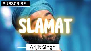 Arijit Singh  Salamat Lyrics [upl. by Lemrahs]