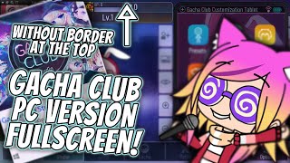 How to Make Gacha Club PC Version Full Screen [upl. by Amandy]