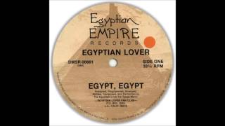 The Egyptian Lover  Egypt Egypt TheSerperiorReign Extended Version [upl. by Yeloc]