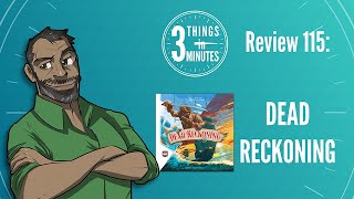 Dead Reckoning 3 Things in 3 Minutes Review 115 [upl. by Otrebcire]