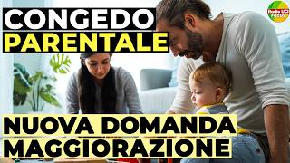 CONGEDO PARENTALE INPS 2024👨‍👩‍👦 Nuova DOMANDA online e MAGGIORAZIONE [upl. by Kyred268]