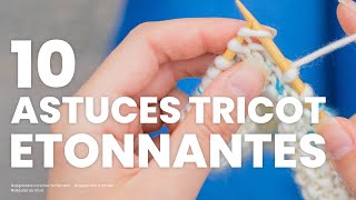 Apprendre a tricoter  10 ASTUCES que jaurais aimé connaître lorsque jai commencé le tricot [upl. by Acined]