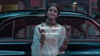 Meri Jaan SlowedReverbed  ReverbPlace [upl. by Noell]