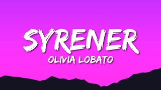 Olivia Lobato  Syrener Lyrics [upl. by Dugaid158]