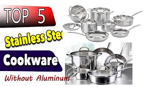 Best Stainless Steel Cookware Without Aluminum [upl. by Mcferren]