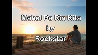 Mahal Pa Rin Kita by Rockstar Lyrics [upl. by Adiehsar]