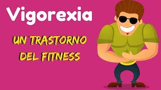 Vigorexia Un trastorno del fitness [upl. by Eldorado]