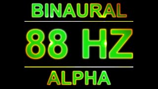 PURE 88HZ BINAURAL BEATS 🔊  8D  ALPHA WAVES [upl. by Nesiaj929]