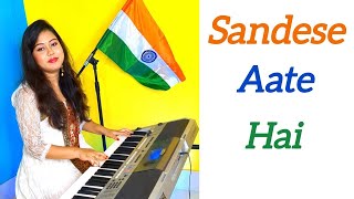 Sandese Aate Hai  Piano Cover  Banashree [upl. by Lori]