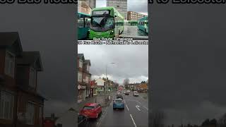 Bus Route Timelapse  Route 38  Netherhall to Leicester [upl. by Enrichetta]