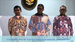 SKB Tiga Menteri Cuti Bersama di Tahun 2017 hanya di Lebaran dan Natal [upl. by Nagyam420]