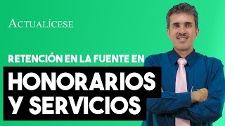 Aplicación de la retención en la fuente en honorarios y servicios [upl. by Abroms]