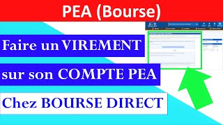 ✔️ FAIRE UN VIREMENT SUR SON COMPTE PEA chez BOURSE DIRECT [upl. by Manvell]