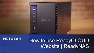 How to use the ReadyCLOUD Website on ReadyNAS Cloud Storage [upl. by Leanor]