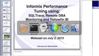 Informix Performance Tuning  SQL Trace Remote Monitoring and Yellowfin BI [upl. by Nnylasor]