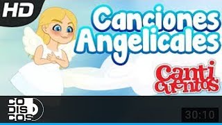 Canciones Angelicales Juana  Canticuentos [upl. by Artcele]