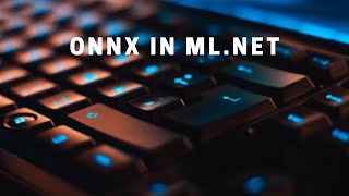 How to Read and Write an ONNX Model in MLNET [upl. by Favian]