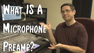 What is a Microphone Preamp [upl. by Padgett]