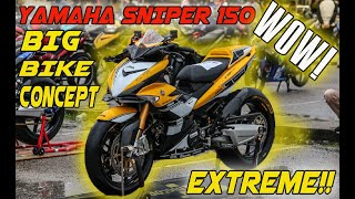 SNIPER 150 BIGBIKE CONCEPT EXTREME MODIFICATION [upl. by Lowe764]