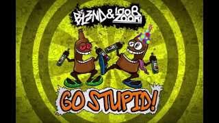 GO STUPID  DJ BL3ND Ido B amp Zooki [upl. by December]