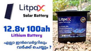 128v 100ah Solar Lithium Battery Malayalam  Litpax Lithium battery unboxing [upl. by Ewan]