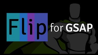 Introducing Flip Plugin for GSAP [upl. by Raimund]