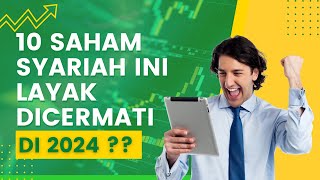 10 Saham Syariah Ini Layak Dicermati di Tahun 2024  Mang Amsi Syariah Saham [upl. by Ettegroeg520]