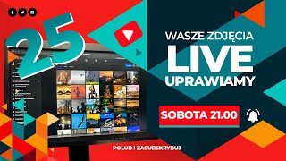 Lajf 25 Na Żywo  Wasze Zdjęcia na Nowej Grupie [upl. by Gibbie]