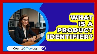 What Is A Product Identifier  CountyOfficeorg [upl. by Elga]