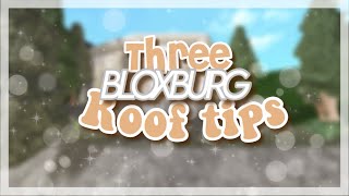 Three BLOXBURG Roof Tips  Roblox [upl. by Kirby]