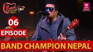 EPISODE 6  BAND CHAMPION NEPAL  19 FEB 2022 [upl. by Tressa]