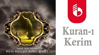 Kuran ı Kerim  İsmail Dede Efendi Neva Mevlevi Ayini Şerifi [upl. by Ahsenar]