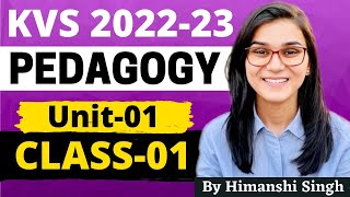 KVS 202223 Target Batch  Pedagogy Unit01 by Himanshi Singh  Class01 [upl. by Oiralih441]