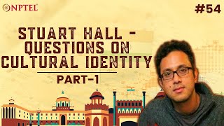 54 Stuart Hall  Questions On Cultural Identity  Part 1  Introduction to Cultural Studies [upl. by Laird613]